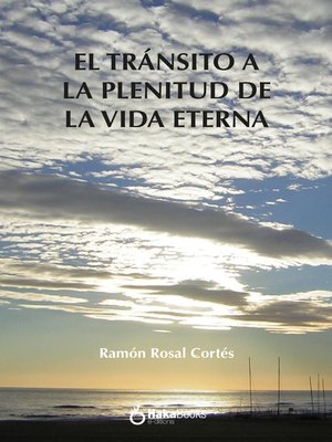 cover image of Transito a la plenitud de la vida eterna
